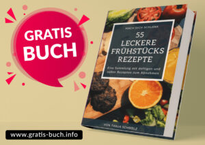 gratis-buch | 55 leckere Frühstücksrezepte von Tanja Schmelz